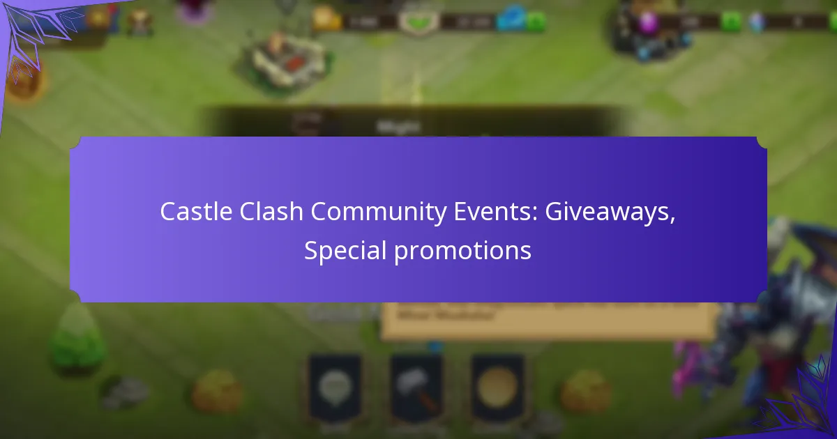 Castle Clash Community Events: Giveaways, Special promotions