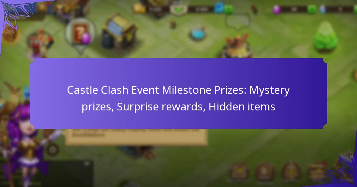Castle Clash Event Milestone Prizes: Mystery prizes, Surprise rewards, Hidden items