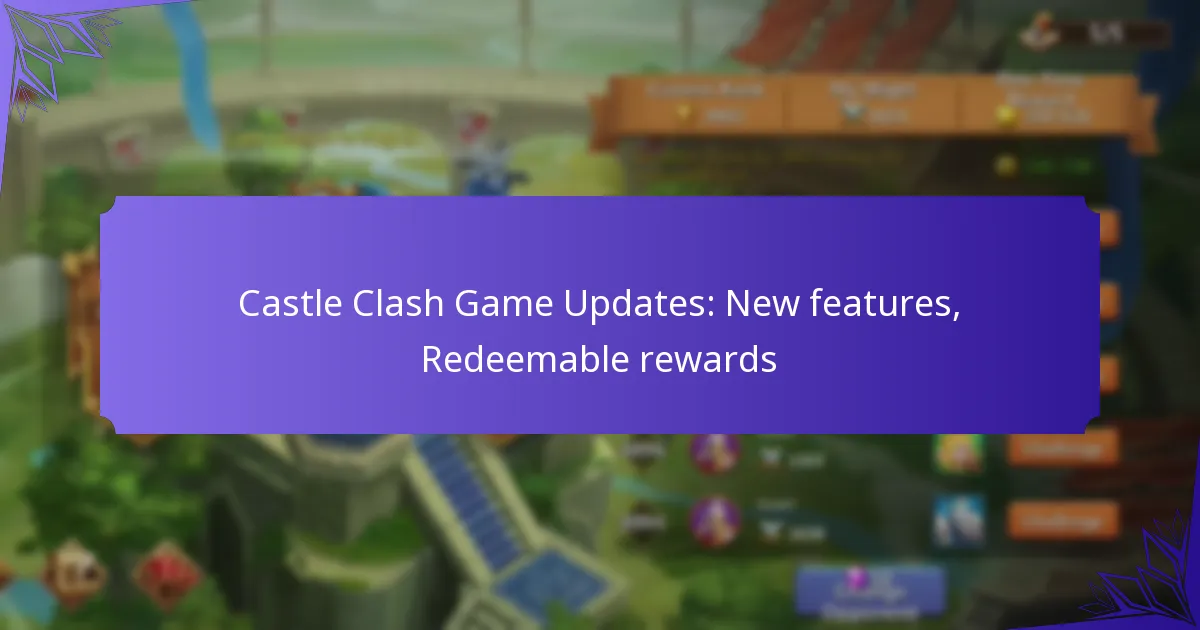 Castle Clash Game Updates: New features, Redeemable rewards
