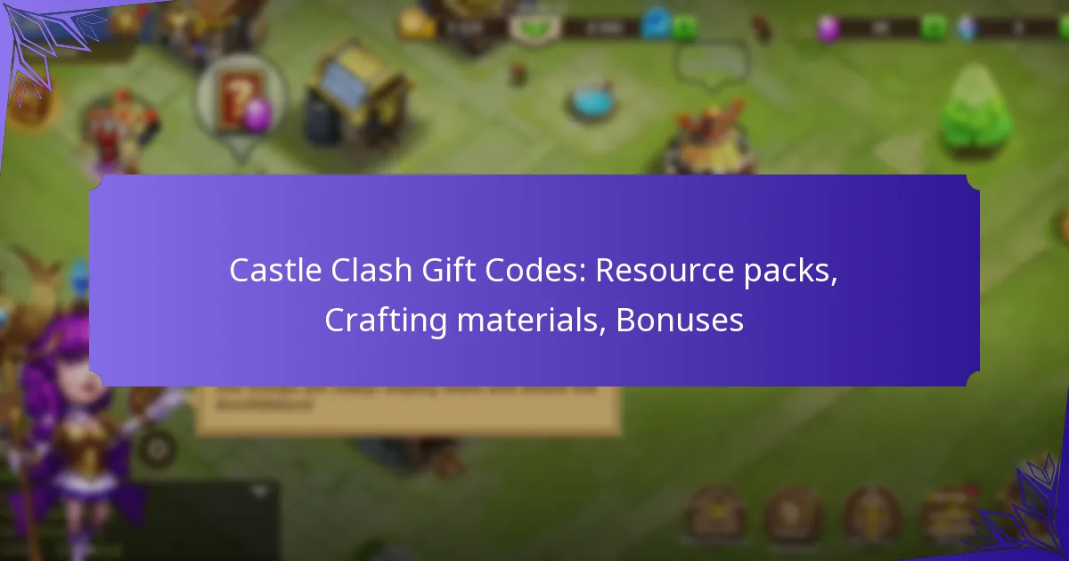 Castle Clash Gift Codes: Resource packs, Crafting materials, Bonuses