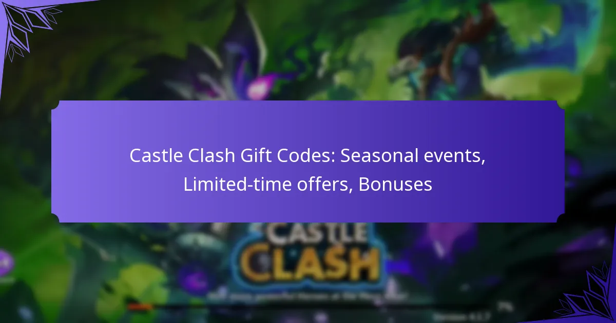 Castle Clash Gift Codes: Seasonal events, Limited-time offers, Bonuses