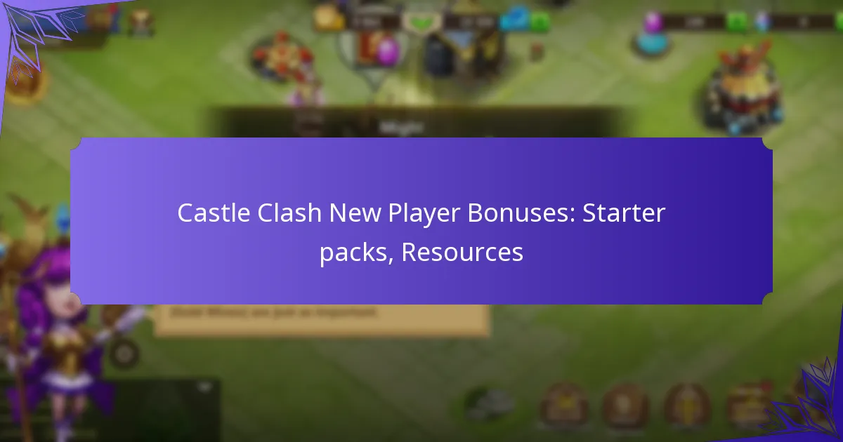 Castle Clash New Player Bonuses: Starter packs, Resources