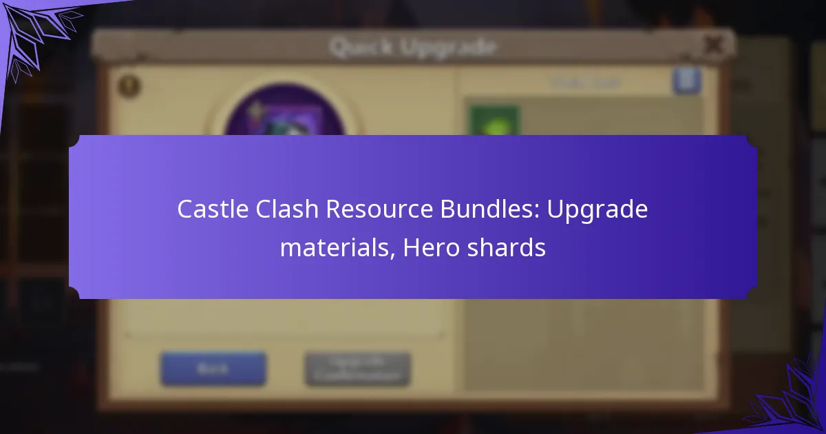Castle Clash Resource Bundles: Upgrade materials, Hero shards