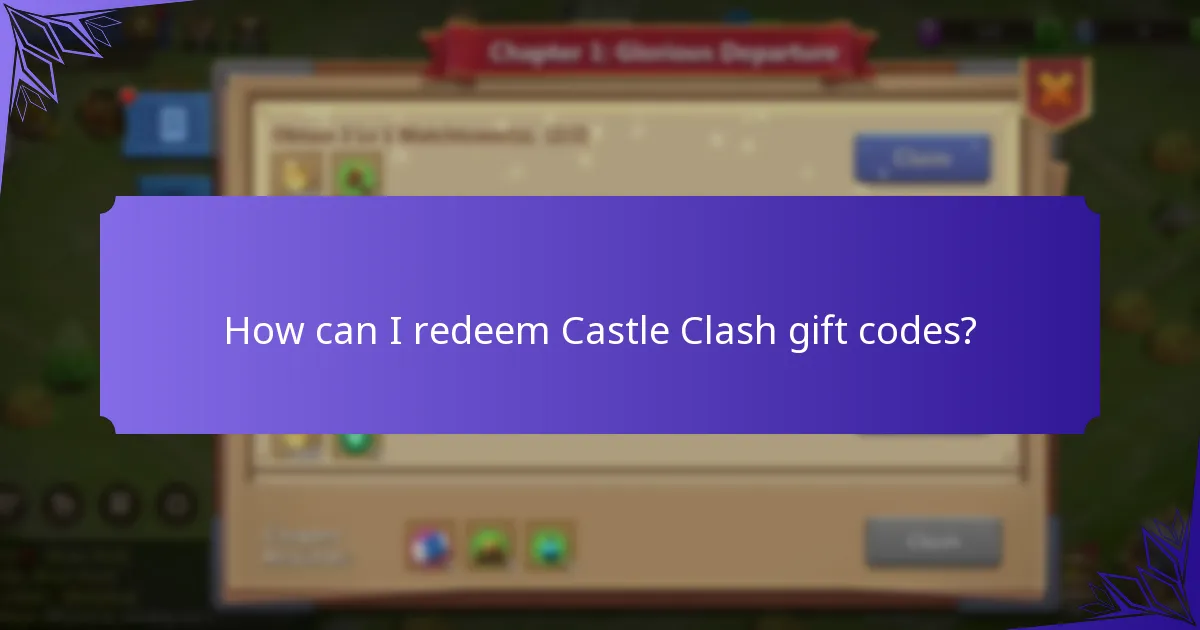 How can I redeem Castle Clash gift codes?