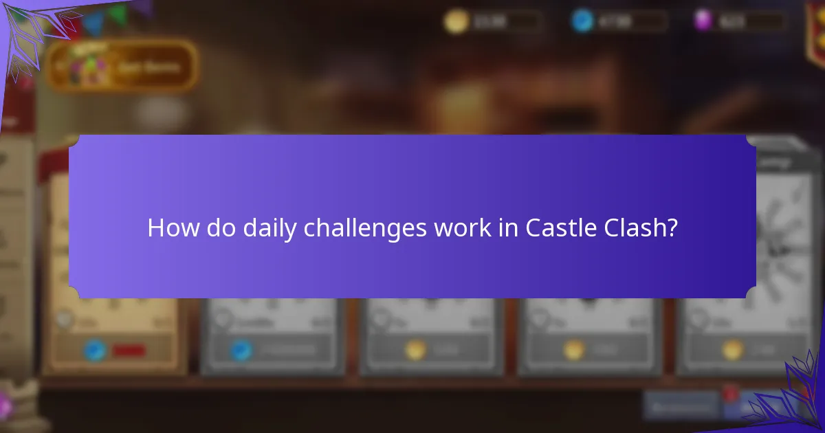 How do daily challenges work in Castle Clash?
