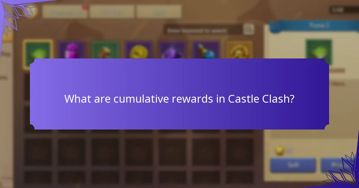 What are cumulative rewards in Castle Clash?