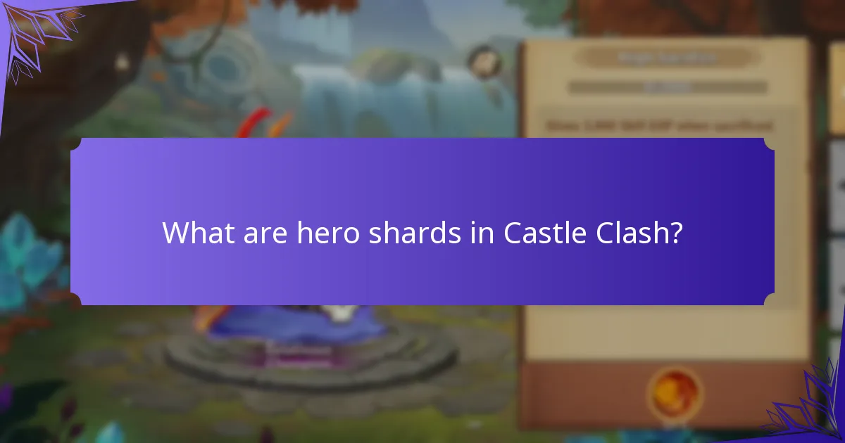 What are hero shards in Castle Clash?