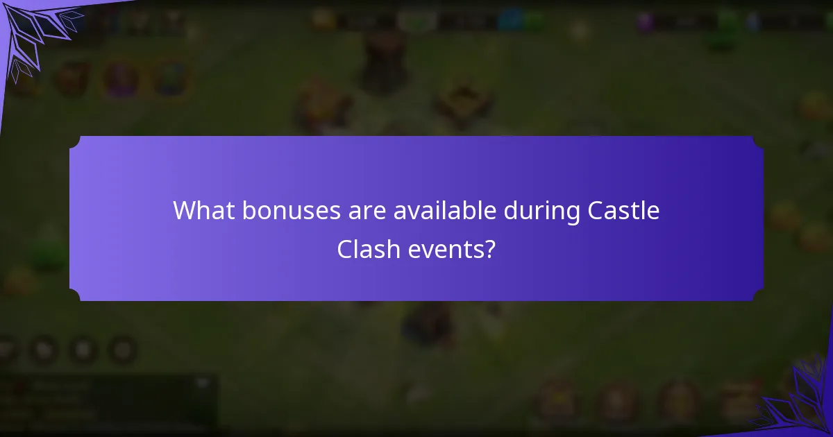 What bonuses are available during Castle Clash events?