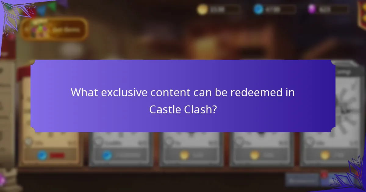 What exclusive content can be redeemed in Castle Clash?