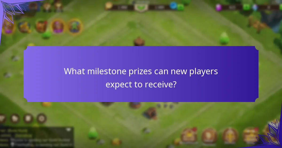 What milestone prizes can new players expect to receive?