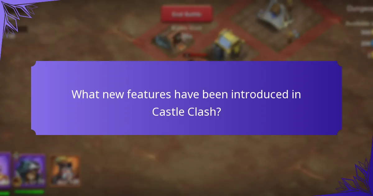 What new features have been introduced in Castle Clash?