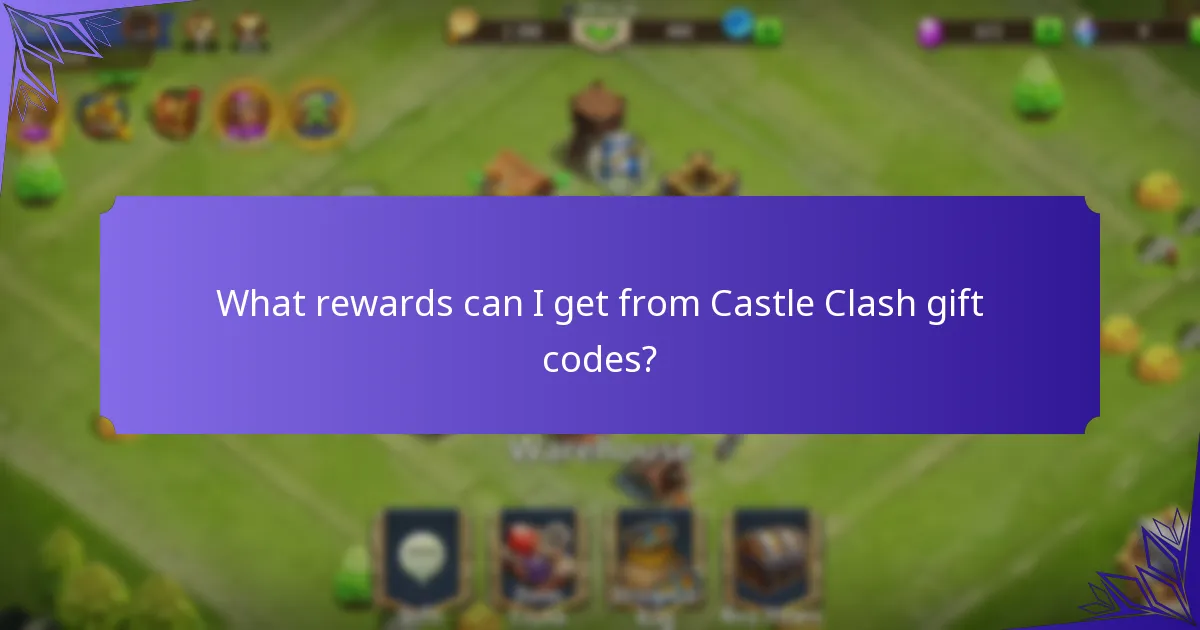 What rewards can I get from Castle Clash gift codes?