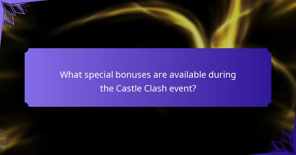 What special bonuses are available during the Castle Clash event?