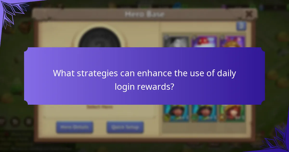 What strategies can enhance the use of daily login rewards?