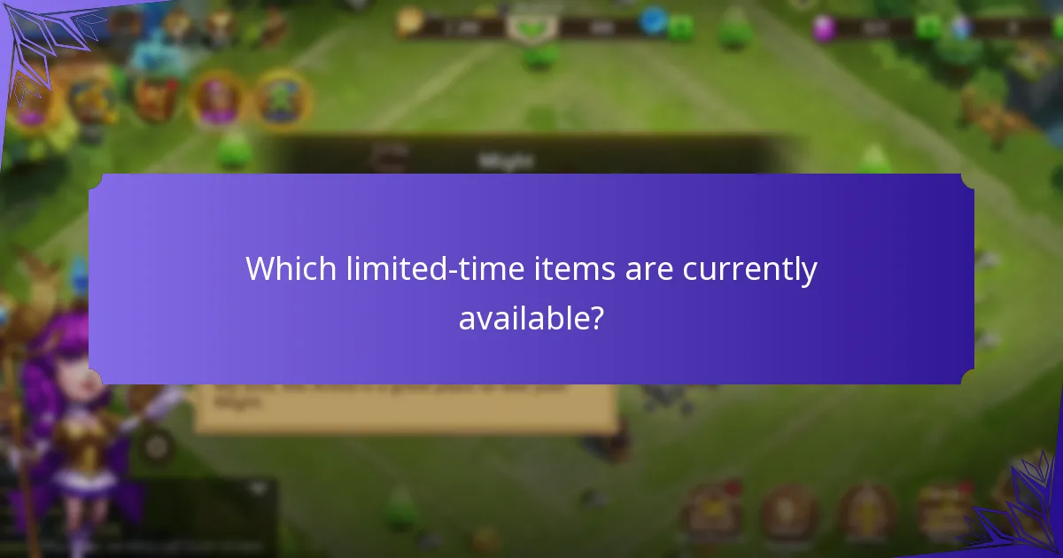 Which limited-time items are currently available?