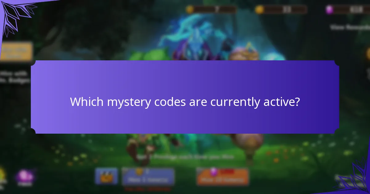 Which mystery codes are currently active?