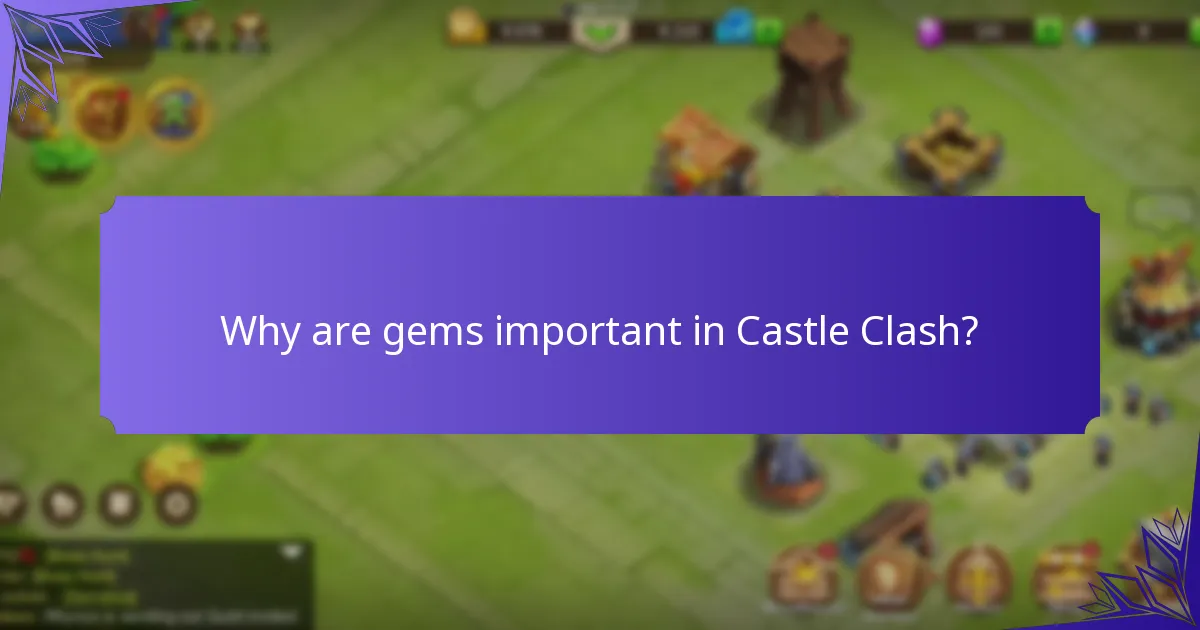 Why are gems important in Castle Clash?